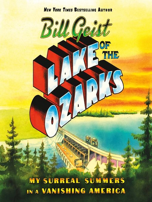Title details for Lake of the Ozarks by Bill Geist - Available
